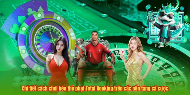 Kèo Thẻ Phạt – Cơ Hội Sinh Lời Đầy Tiềm Năng Tại 123B Chi tiết cách chơi kèo thẻ phạt Total Booking trên các nền tảng cá cược